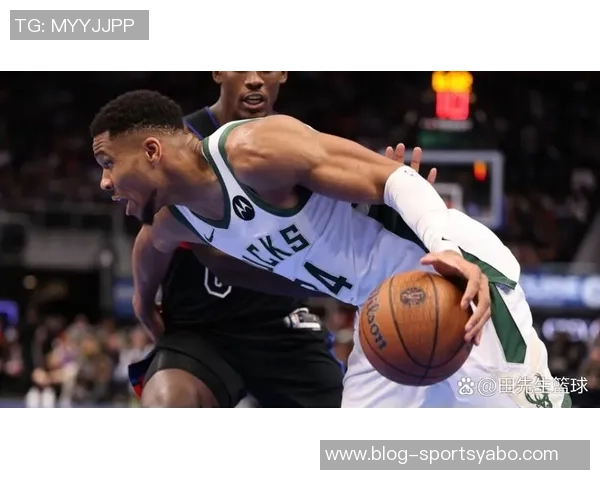 字母哥在场提升雄鹿进攻效率显著不在场时表现大幅下滑